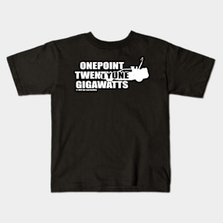 One Point Twenty One Gigawatts (white) Kids T-Shirt
